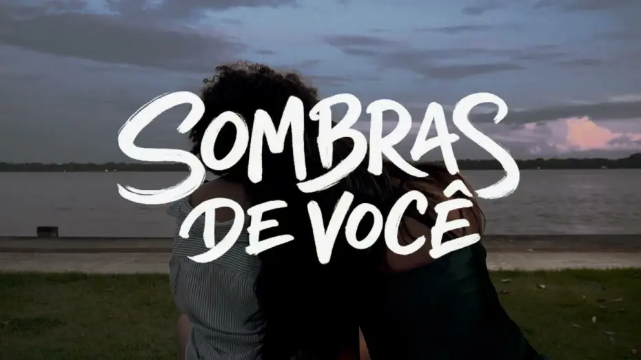 Video for the film Shadows Of You — Sombras De Você | Um Filme Curta-Metragem