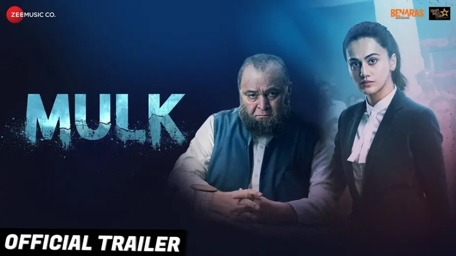 Video for the film Mulk — Mulk - Official Trailer | Rishi Kapoor & Taapsee Pannu | Anubhav Sinha | 3rd Aug 2018