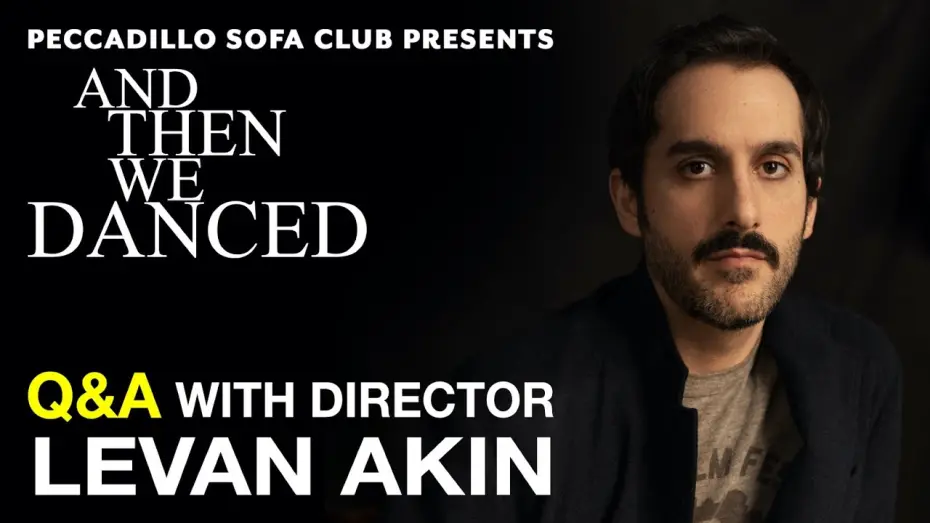 Video for the film And Then We Danced — Peccadillo Sofa Club: And Then We Danced Q&A with Levan Akin
