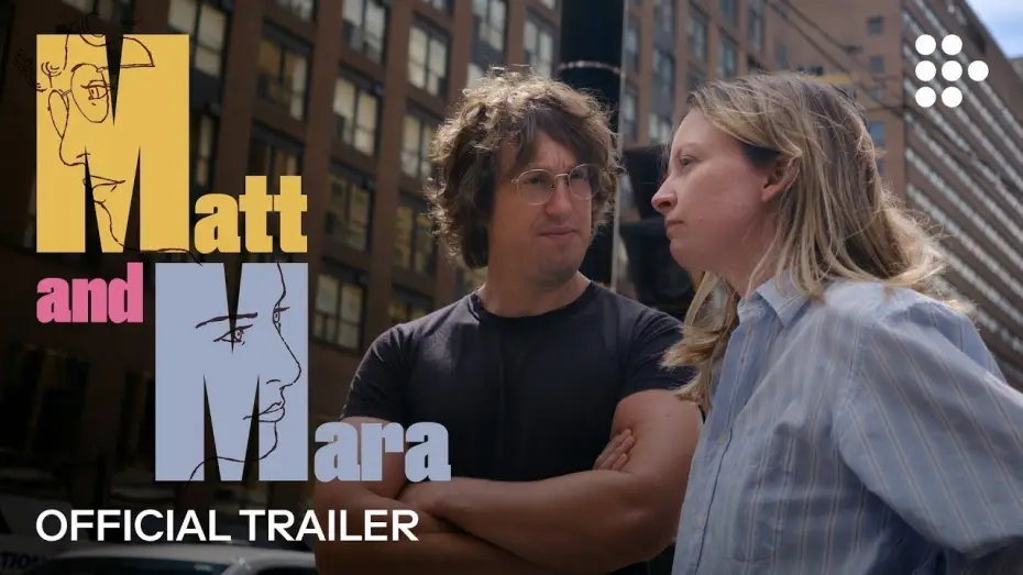 Video for the film Matt and Mara — Official Streaming Trailer