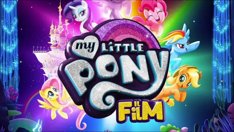 Video for the film My Little Pony: The Movie — My Little Pony: Il film - Trailer italiano ufficiale [HD]