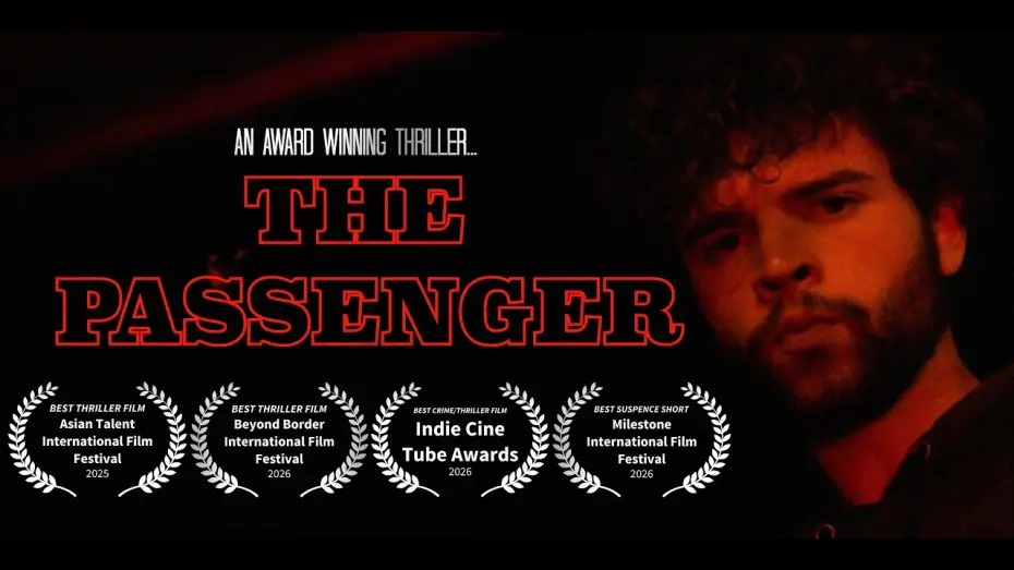 Video for the film The Passenger — The Passenger (2026) | Award Winning Short Film Thriller