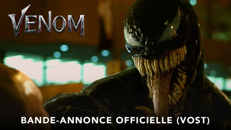 Video for the film Venom — Venom - Bande-annonce 1 - VOST