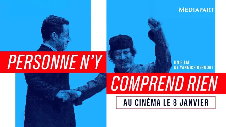 Video for the film Sarkozy-Gaddafi: The Scandal of All Scandals — Personne n'y comprend rien - Bande-annonce (2025)