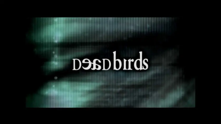 Video for the film Dead Birds — Dead Birds (Theatrical Trailer)
