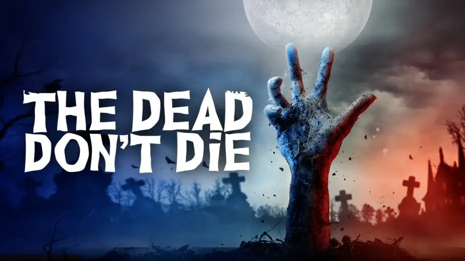 Video for the film The Dead Don't Die — Own it now on Blu-ray, DVD & Digital