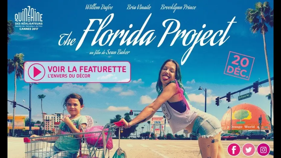 Video for the film The Florida Project — THE FLORIDA PROJECT : L'envers du décor