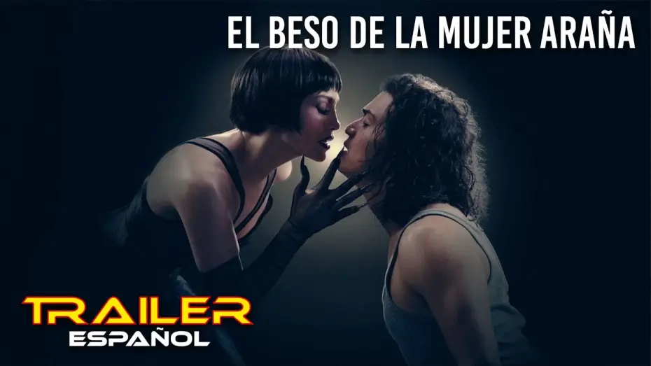 Video for the film Kiss of the Spider Woman — El beso de la mujer araña - Tráiler español