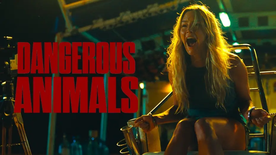 Video for the film Dangerous Animals — DANGEROUS ANIMALS - Le 23 juillet au cinéma