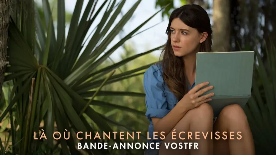 Video for the film Where the Crawdads Sing — Là Où Chantent Les Ecrevisses - Bande-annonce VOSTFR