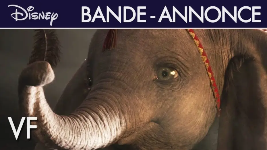 Video for the film Dumbo — Dumbo - Bande Annonce 3 VF