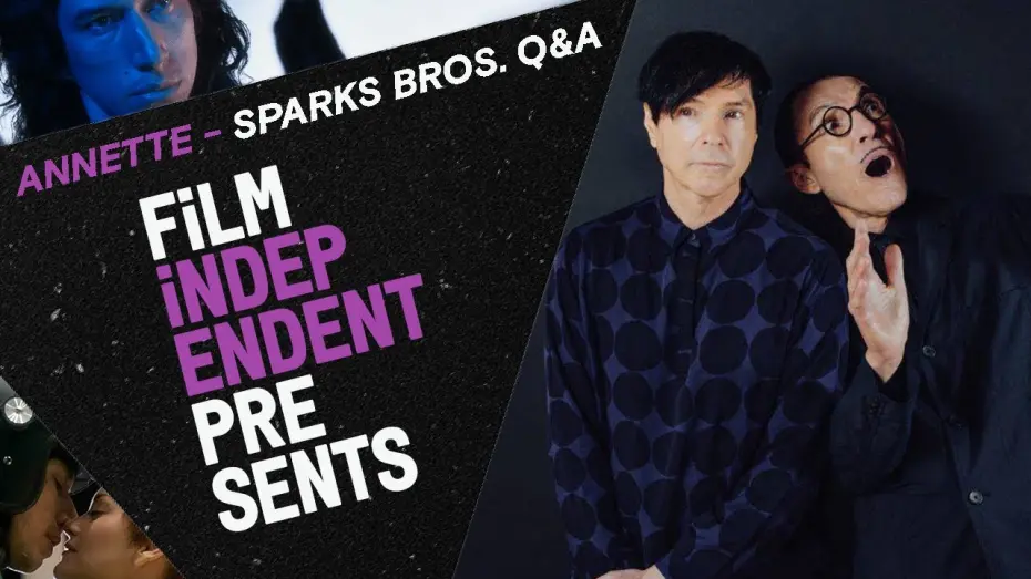 Video for the film Annette — Film Independent Presents: Sparks on Leos Carax + ANNETTE