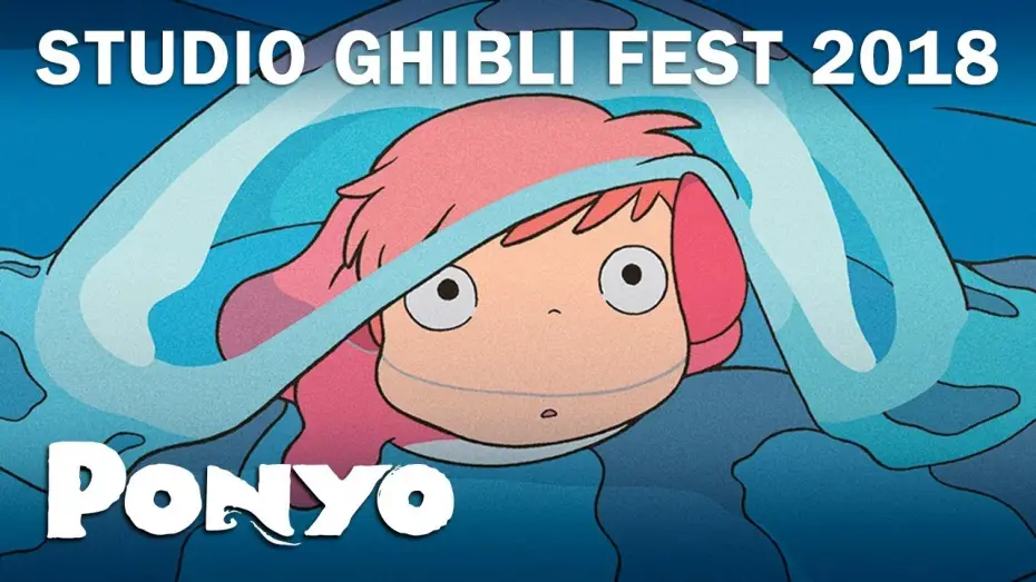 Video for the film Ponyo — Ponyo - 10th Anniversary Trailer - Studio Ghibli Fest 2018 Trailer  [In Theaters March 2018]
