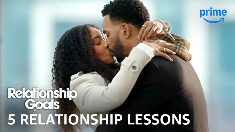 Video for the film Relationship Goals — 5 Relationship Lessons from Relationship Goals