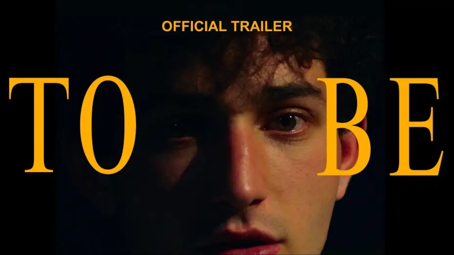 Video for the film To Be — TO BE: TRAILER