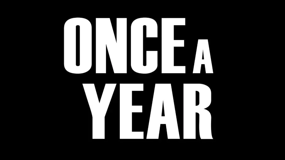 Video for the film Once A Year — Once A Year (2026)