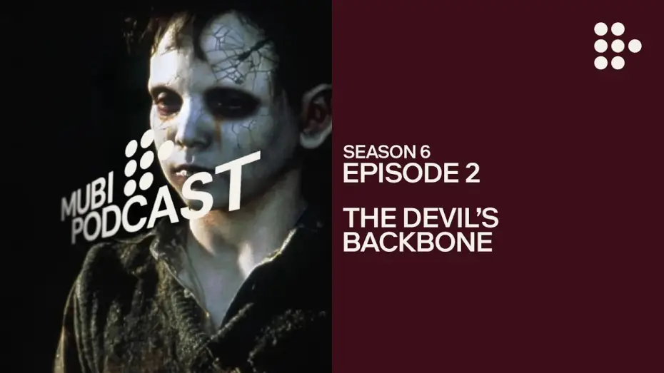 Video for the film The Devil's Backbone — THE DEVIL’S BACKBONE – Guillermo del Toro’s creative resurrection | MUBI Podcast