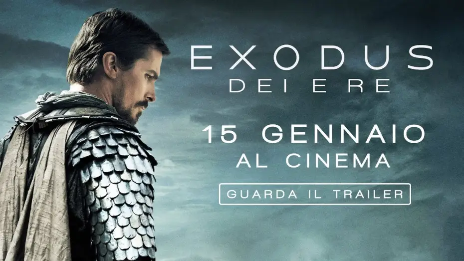 Video for the film Exodus: Gods and Kings — Exodus: Dei e Re | Trailer Ufficiale Italiano [HD] | 20th Century Fox
