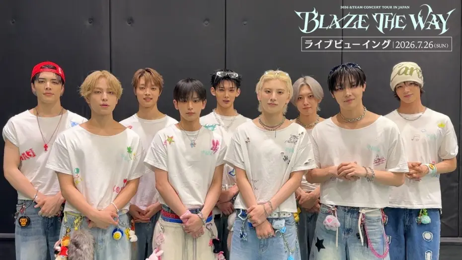 Video for the film 2026 &TEAM CONCERT TOUR 'BLAZE THE WAY' in JAPAN — 7.26(日)開催『2026 &TEAM CONCERT TOUR‘BLAZE THE WAY’ in JAPAN』ライブビューイング｜コメント映像