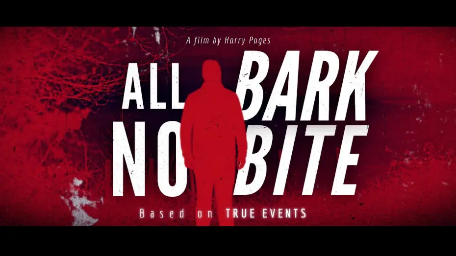 Video for the film All Bark No Bite — ALL BARK NO BITE - FOUND FOOTAGE FILM (Based on true events)