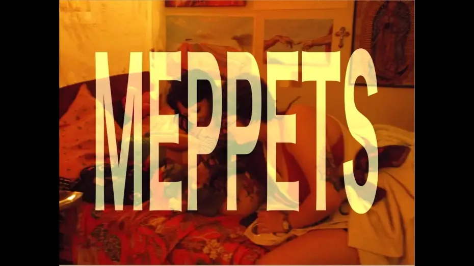 Video for the film meppets — meppets