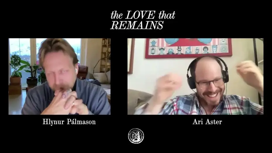 Video for the film The Love That Remains — A conversation with Hlynur Pálmason and Ari Aster