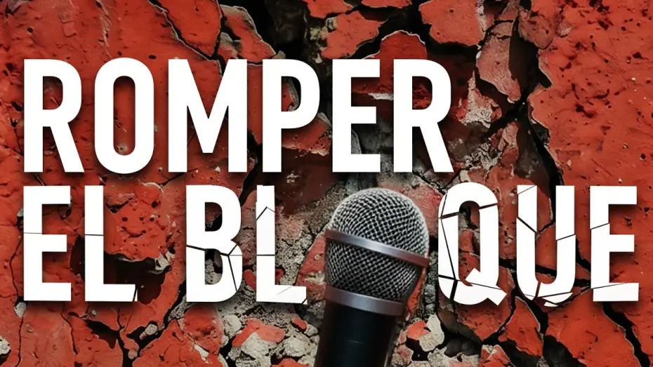 Video for the film Romper el bloque — 🎬 ROMPER EL BLOQUE: De la ilusión del 15M a Canal Red | TRÁILER