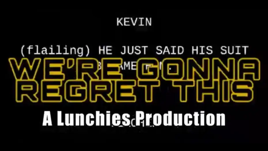 Video for the film We’re gonna regret this — We're Gonna Regret This