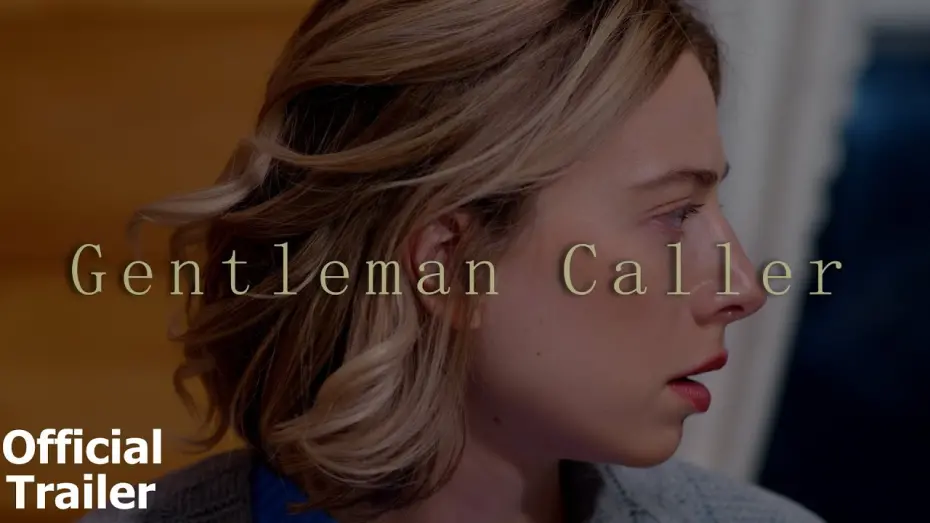 Video for the film Gentleman Caller — Gentleman Caller | Official Trailer