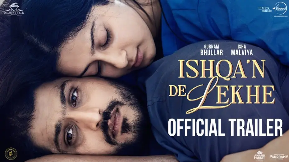 Video for the film Ishqa'n De Lekhe — Ishqa'n De Lekhe (Official Trailer) | Gurnam Bhullar | Isha Malviya | New Punjabi Movie 2026