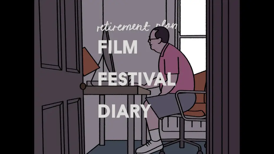 Video for the film Retirement Plan — Retirement Plan — Film Festival Diary