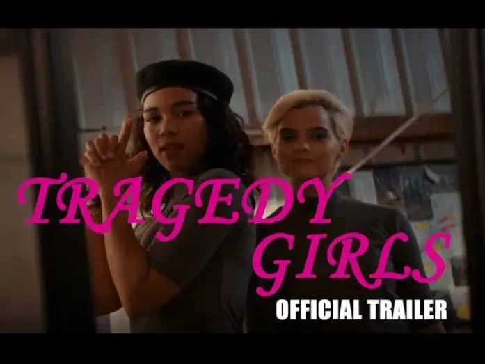 Video for the film Tragedy Girls — TRAGEDY GIRLS - Official Trailer