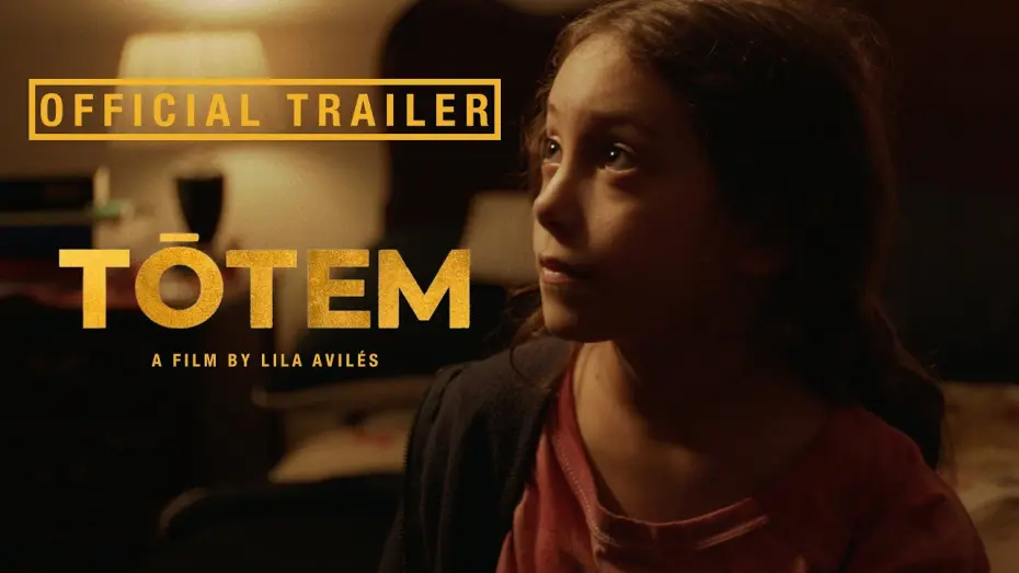 Video for the film Tótem — Official US Trailer [Subtitled]