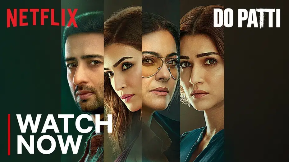 Video for the film Do Patti — Do Patti | Watch Now | Kajol, Kriti Sanon, Shaheer Sheikh | Netflix India