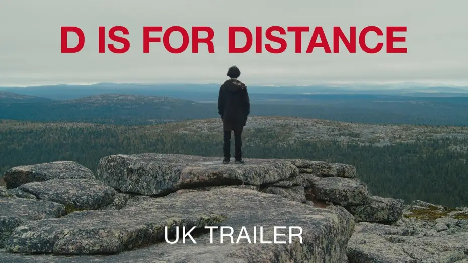 Video for the film D Is for Distance — Trailer