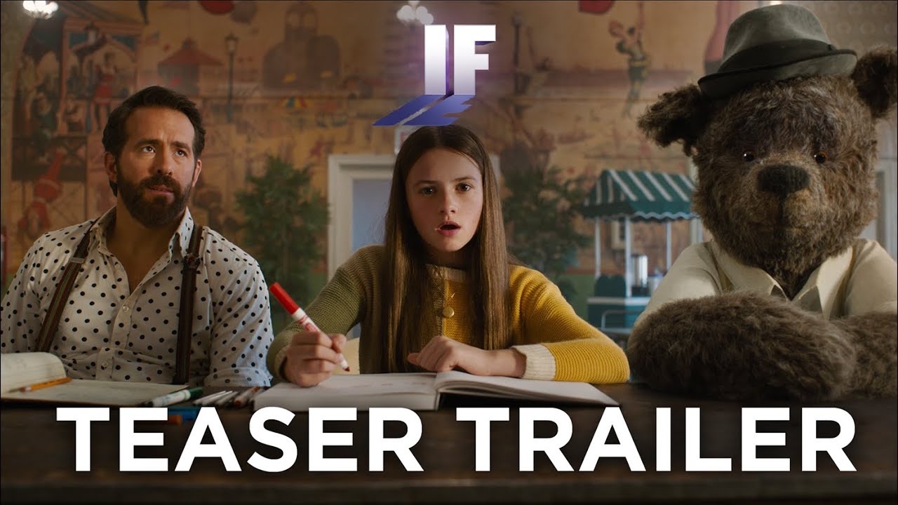 Video for the film IF — Teaser Trailer