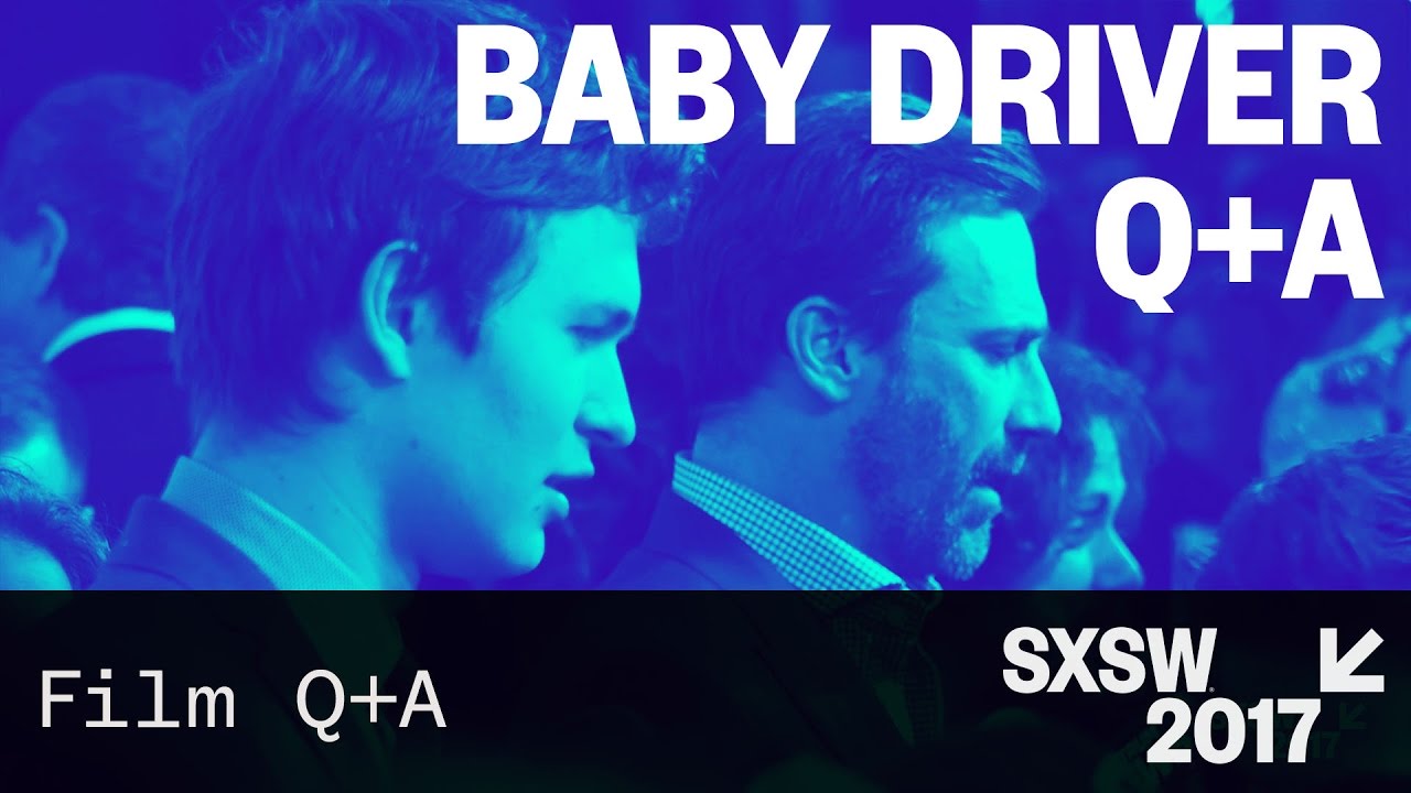 Video for the film Baby Driver — Baby Driver Red Carpet + Q&A – SXSW 2017
