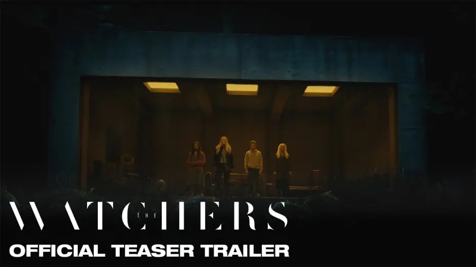 Video for the film The Watchers — Official Teaser Trailer