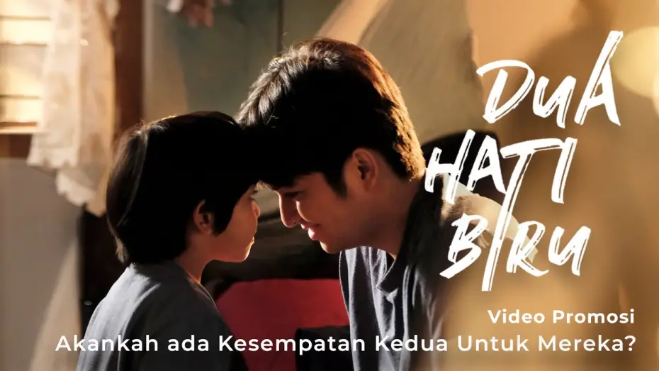 Video for the film Two Blue Hearts — DUA HATI BIRU Video Promosi