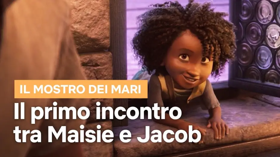 Video for the film The Sea Beast — Il primo incontro tra Maisie e Jacob