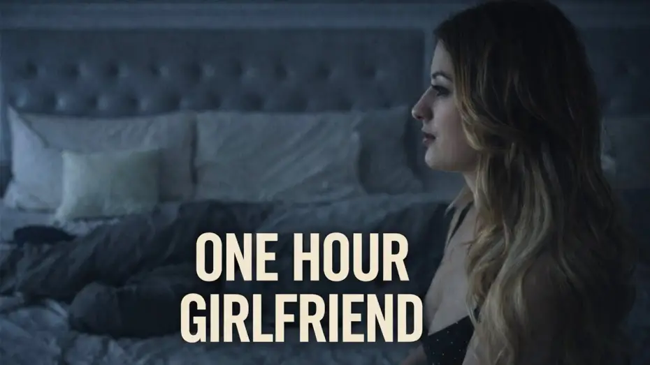 Video for the film One Hour Girlfriend — ONE HOUR GIRLFRIEND | 2026 Official Trailer
