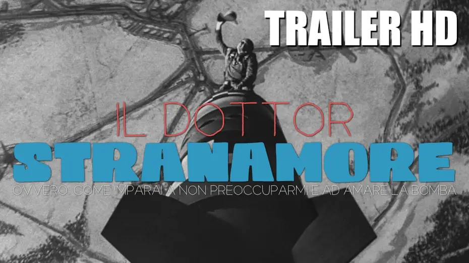 Video for the film Dr. Strangelove or: How I Learned to Stop Worrying and Love the Bomb — IL DOTTOR STRANAMORE di Stanley Kubrick - TRAILER (Il Cinema Ritrovato al Cinema)