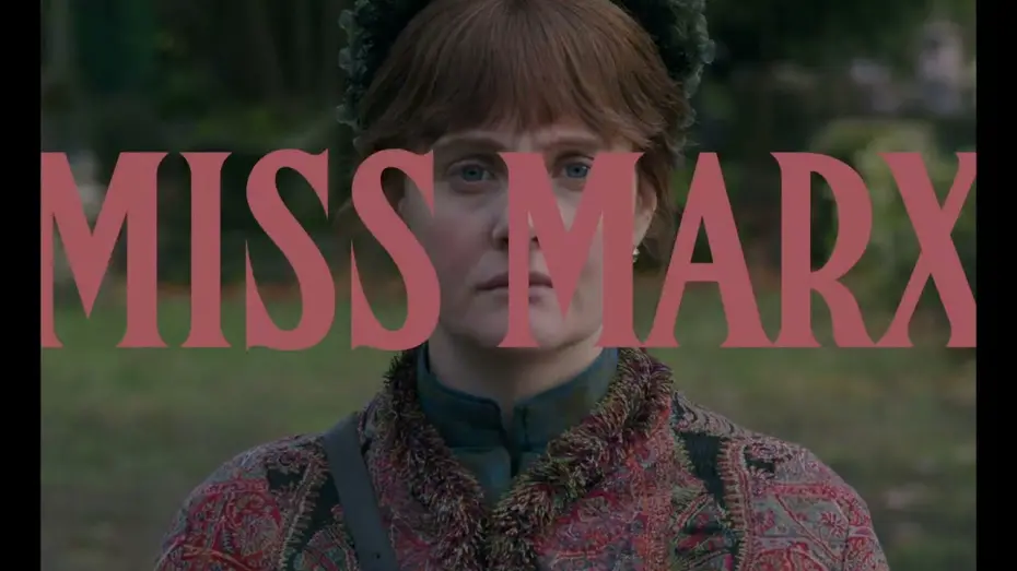 Video for the film Miss Marx — Miss Marx