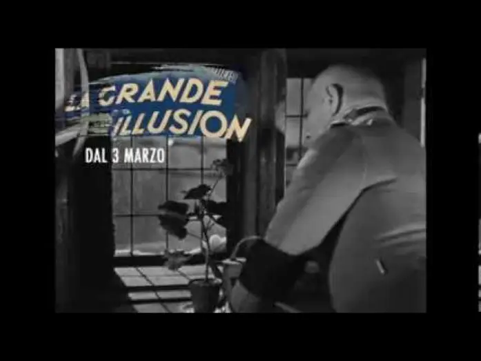 Video for the film Grand Illusion — LA GRANDE ILLUSION - Trailer (Il Cinema Ritrovato al cinema)