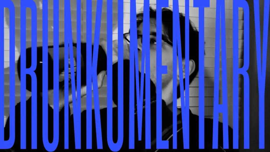 Video for the film drunkumentary — drunkumentary (2026)