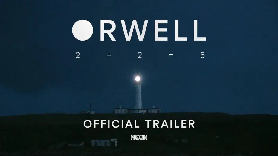 Video for the film Orwell: 2+2=5 — Official Greenband Trailer