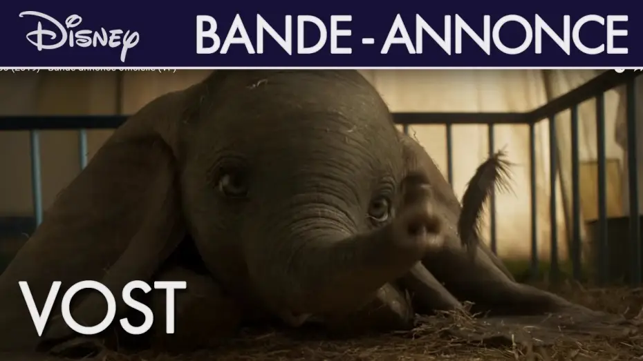 Video for the film Dumbo — Dumbo - Bande Annonce 2 VOST