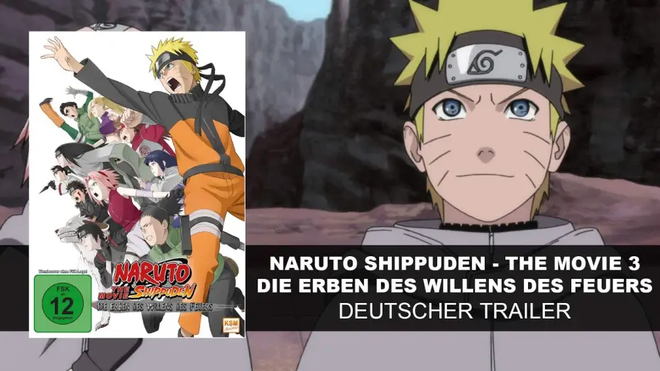 Video for the film Naruto Shippuden the Movie: The Will of Fire — Naruto Shippuden - Movie 3: Die Erben des Willens des Feuers (Deutscher Trailer) | KSM Anime
