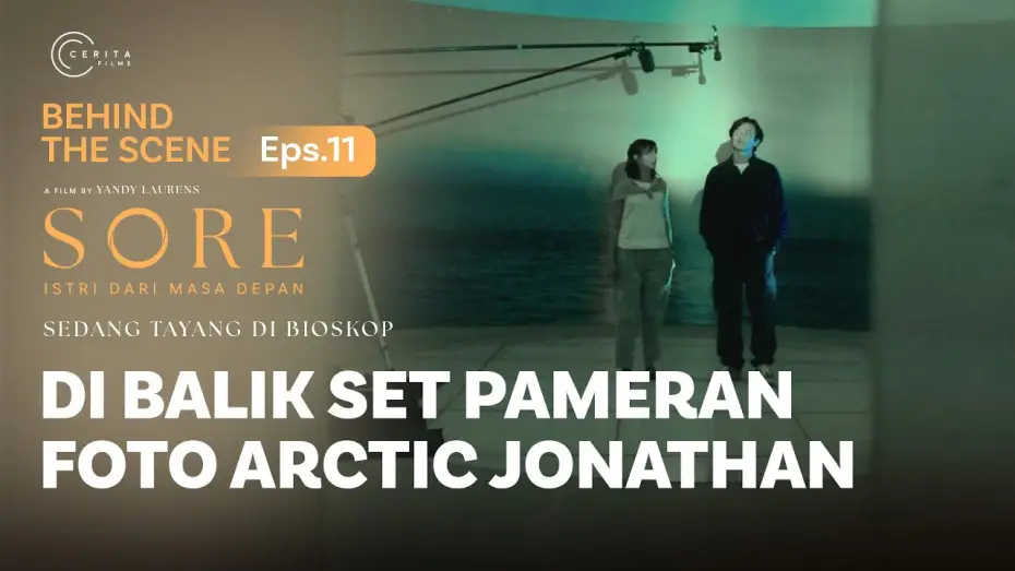 Video for the film Sore: A Wife from the Future — BEHIND THE SCENE - DI BALIK SET PAMERAN FOTO ARCTIC JONATHAN