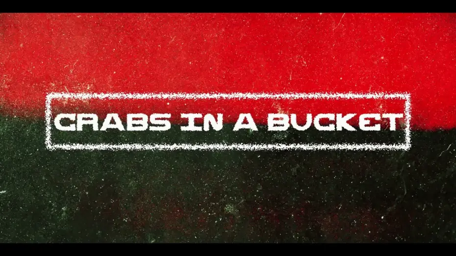 Video for the film Crabs In A Bucket — Crabs In A Bucket (Official Trailer)